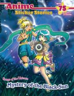 Mystery of the Black Sun: Songs of the Unicorn (Anime Sticker Stories) 0448443406 Book Cover