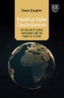 Republican Global Constitutionalism: The Failure of Global Governance and the Power of Citizens 103534744X Book Cover