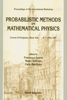 Probabilistic Methods in Mathematical Physics - Proceedings of the International Workshop 9810209231 Book Cover