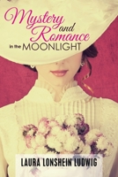 Mystery and Romance in the Moonlight 1669847489 Book Cover