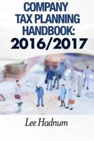 Company Tax Planning Handbook: 2016/2017 1533227659 Book Cover