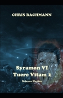 Syramon VI: Tuere Vitam Teil 2 B0BKRWY7P3 Book Cover