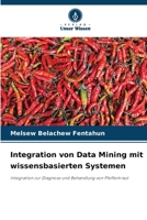 Integration von Data Mining mit wissensbasierten Systemen (German Edition) 620722874X Book Cover