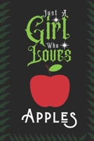 Just A Girl Who Loves Apple: Best Gift for Apple Lovers, 6x9 inch 100 Pages Birthday & Christmas Gift / Journal / Notebook / Diary 1676269177 Book Cover