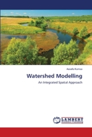 Watershed Modelling: An Integrated Spatial Approach 3659121401 Book Cover