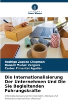 Die Internationalisierung Der Unternehmen Und Die Sie Begleitenden Führungskräfte 6207245733 Book Cover