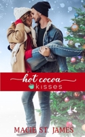 Hot Cocoa Kisses: A Clean, Small Town Christmas Romance B09M5L986Y Book Cover