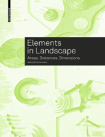 Elements in Landscape: Areas, Distances, Dimensions 3035618577 Book Cover