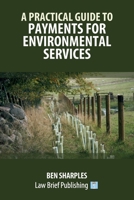 A Practical Guide to Payments for Environmental Services 191669800X Book Cover