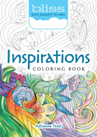 BLISS Inspirations Coloring Book: Your Passport to Calm 0486814394 Book Cover