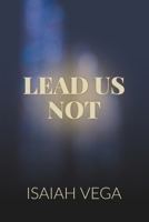 Lead Us Not B0FXQ3ZGBY Book Cover