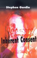 Inherent Consent 0595093086 Book Cover