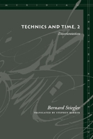 Technics and Time, 2: Disorientation 0804730148 Book Cover