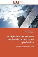 Intégration Des Réseaux Mobiles de la Prochaine Génération 3841783163 Book Cover