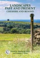 Landscapes Past and Present: Cheshire and Beyond 1908258284 Book Cover