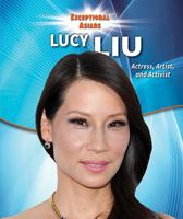 Lucy Liu: Actress, Artist, and Activist 0766078426 Book Cover