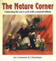The Nature Corner: Celebrating the Years Cycle With a Seasonal Tableau 0863151116 Book Cover