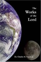 The Works of the Lord 0615139345 Book Cover