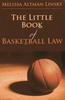 The Little Book of Basketball Law 1614389438 Book Cover