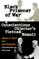 Black Prisoner of War: A Conscientious Objector's Vietnam Memoir (Modern War Studies): A Conscientious Objector's Vietnam Memoir (Modern War Studies) 070061060X Book Cover
