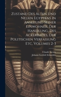 Zustand Des Alten Und Neuen Egyptens In Ansehung Seiner Einwohner, Der Handlung, Des Ackerbaues, Der Politischen Verfassung Etc, Volumes 2-3 1245693182 Book Cover