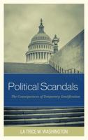 Political Scandals: The Consequences of Temporary Gratification 076186363X Book Cover