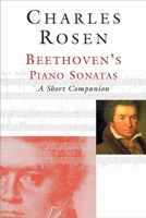 Beethoven`s Piano Sonatas: A Short Companion 030025511X Book Cover