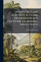 Nuovo Metodo Adattato Al Clima Delpiemonte Per Coltivare Gli Ananas Senza Fuoco 1279938358 Book Cover