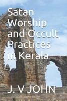 Satan Worship and Occult Practices in Kerala 1077794827 Book Cover