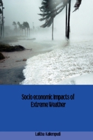 Socio Economic Impacts of Extreme Weather 1805270079 Book Cover