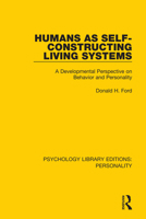 Humans as Self-Constructing Living Systems: A Developmental Perspective on Behavior and Personality 0367111985 Book Cover