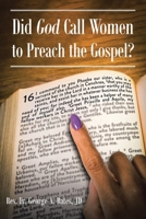 Did God Call Women to Preach the Gospel? B0CQRYSKFZ Book Cover