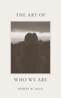 The Art of Who We Are 194975992X Book Cover