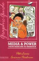 Media & Power, From Marconi To Murdoch: A Graphic Guide (Graphic Guides) 0948491035 Book Cover