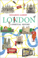 London: A Spiritual History 0745956963 Book Cover