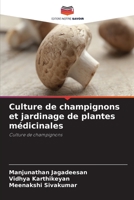 Culture de champignons et jardinage de plantes médicinales 6205334402 Book Cover