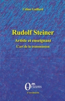 Rudolf Steiner: Artiste et enseignant L'art de la transmission (Universités) (French Edition) 2296088201 Book Cover