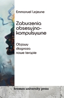 Zaburzenia obsesyjno-kompulsywne: Objawy, diagnoza, nowe terapie 3689042755 Book Cover