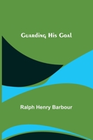 Guarding His Goal 9356370508 Book Cover