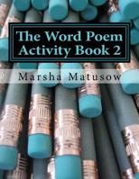 The Word Poem Activity Book 2 1517107318 Book Cover