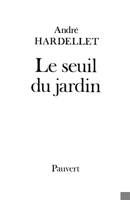 Le Seuil du jardin 2720201944 Book Cover