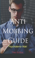 Anti Mobbing Guide: Psychoterror Ade! 1471670694 Book Cover