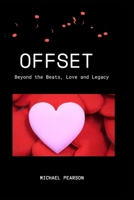 OFFSET: Beyond the Beats, Love and Legacy B0CQVK9PW8 Book Cover