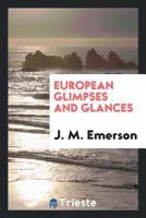 European Glimpses and Glances 1241516278 Book Cover