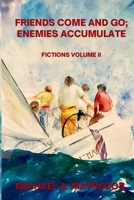 Friends Come and Go; Enemies Accumulate - Volume II B0FNTM4XVD Book Cover