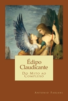 Édipo Claudicante: Do Mito ao Complexo 1494316471 Book Cover