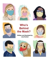 Who's Behind the Mask?: A peek-a-boo mask picture book 1735919608 Book Cover