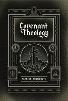 Covenant Theology 0976080427 Book Cover