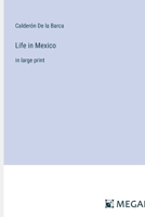 Life in Mexico: in large print 338732720X Book Cover
