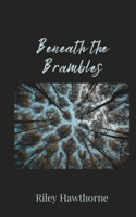 Beneath the Brambles 1805675540 Book Cover